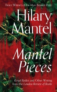 Edition Book Club - Mantel Pieces by Hilary Mantel
