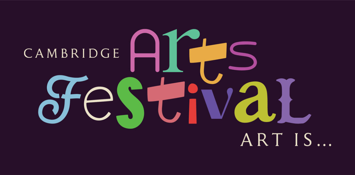 Cambridge Arts Festival A Celebration of Creativity Cambridge Edition