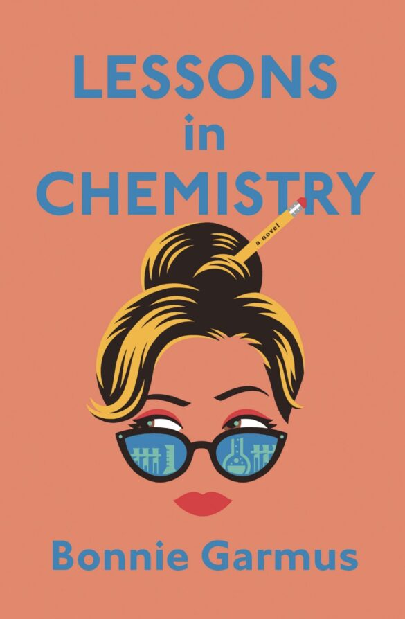 A book cover showing a picture of a blonde woman with a bun and sunglasses looking the side. The book is titled Lessons in Chemistry