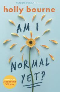 Front cover of a book titled Am I Normal Yet? with a yellow flower on the front with petals surrounding it