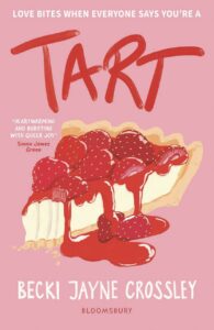 Front cover of a book titled Tart, showing a illustration of a strawberry tart with sauce dripping down the side