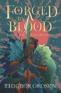 The front cover a fantasy book with a woman holding a sword and titled "Forged by Blood"