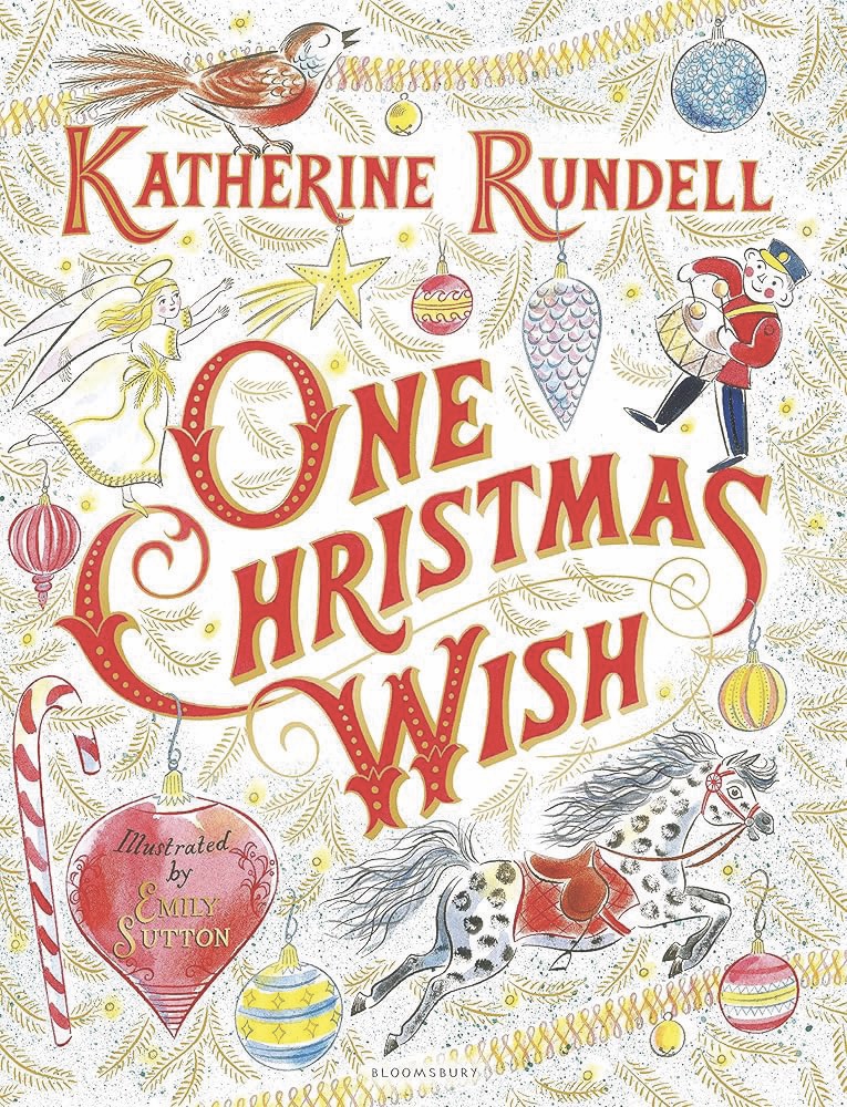 One Christmas Wish by Katherine Rundell The front cover of a book titled One Christmas Wish with festive drawings on the front